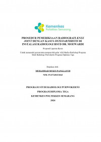 PROSEDUR PEMERIKSAAN RADIOGRAFI KNEE JOINT DENGAN KASUS OSTEOARTHRITIS DI INSTALASI RADIOLOGI RSUD DR. MOEWARDI