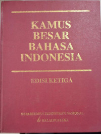 KAMUS BESAR BAHASA INDONESIA EDISI KE 3