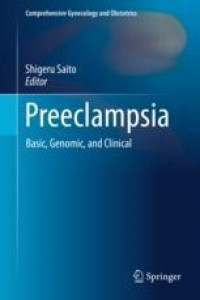 PREECLAMSIA ( BASIC, GENOMIC, AND CLINICAL )