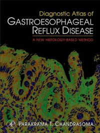 DIAGNOSTIC ATLAS OF GASTROESOPHAGEAL REFLUX DISEASE A New Histology-Based Method