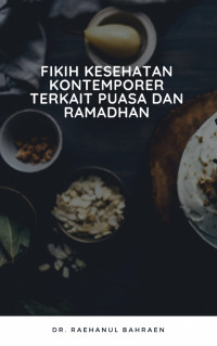 Image of Fikih Kesehatan Kontemporer Terkait Puasa dan Ramadhan
