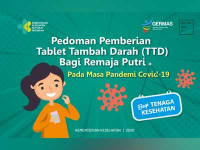 Image of Pedoman Pemberian Tablet Tambah Darah (TTD) Bagi Remaja Putri Pada Masa Pandemi Covid-19