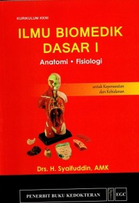 Image of ILMU BIOMEDIK DASAR I (Anatomi, Fisiologi)