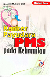 Image of KANKER PAYUDARA DAN PMS Pada Kehamilan Cet 3