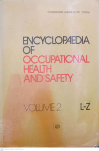 EBCYCLOPEDIA OF OCCUPATIONAL HEALTH AND SAFETY VOL. 2 L-Z