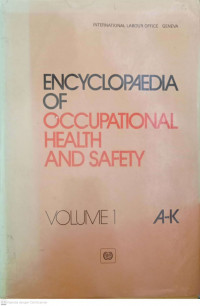 EBCYCLOPEDIA OF OCCUPATIONAL HEALTH AND SAFETY VOL. 1 A-K