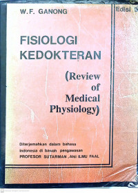 FISIOLOGI KEDOKTERAN ( REVIEW OF MEDICAL PHYSIOLOGY) EDISI 9