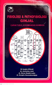 FISIOLOGI & PATHOFISIOLOGI GINJAL (CAIRAN TUBUH, KESEIMBANGAN ASAMBASA)