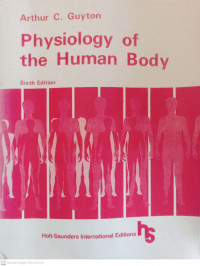 PHYSIOLOGY OF THE HUMAN BODY SIXTH EDITION