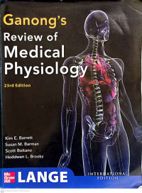 GANONG'S REVIEW OF MEDICAL PHYSIOLOGY 23RD EDITION