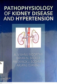 PATHOPHYSIOLOGY OF KIDNEY DISEASE AND HYPERTENTION