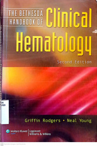 THE BETHESDA HANDBOOK OF CLINICAL HEMATOLOGY SECOND EDITION