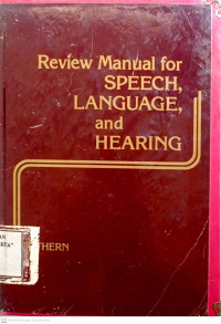 REVIEW MANUAL FOR SPEECH, LANGUAGE, AND HEARING
