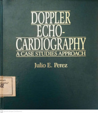 DOPPLER ECHO-CARDIOGRAPHY A CASE STUDIES APPROACH