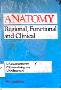 ANATOMY REGIONAL, FUCTIONAL AND CLINICAL